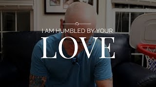 I Am Humbled By Your Love