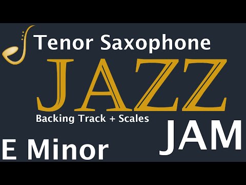 Tenor Saxophone Jazz Jam in E Minor -  Backing Track | Improvisation