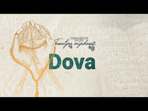Ramazanske halke "TEMELJNE VRIJEDNOSTI" (24) - Dova