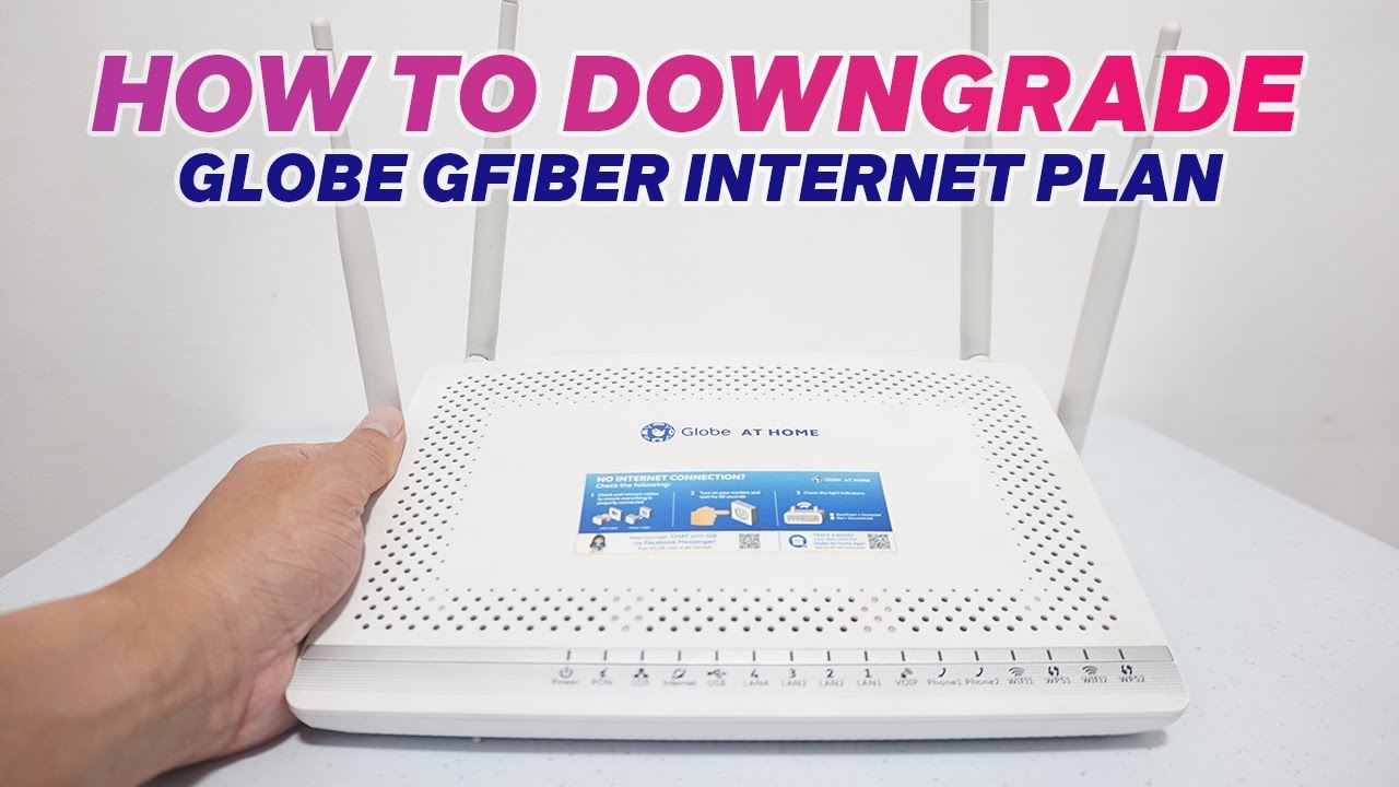 HOW TO DOWNGRADE GLOBE AT HOME GFIBER INTERNET PLAN