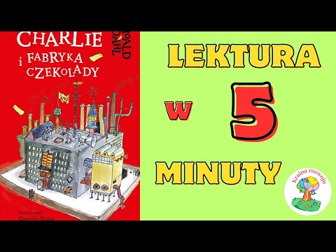 Charlie and the Chocolate Factory in 5 Minutes Summary