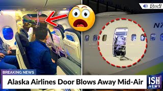 Alaska Airlines Door Blows Away Mid-Air