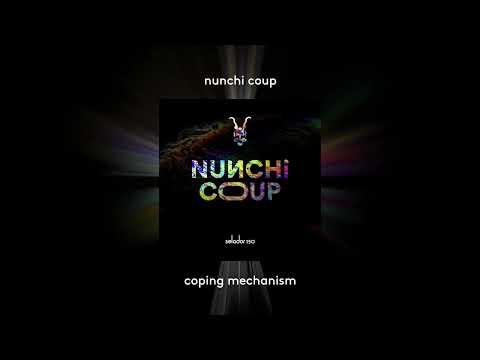 Nunchi Coup 'Coping Mechanism' [SELADOR]