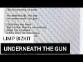 Limp Bizkit - Underneath the Gun (Lyrics Sub Español & Ingles)