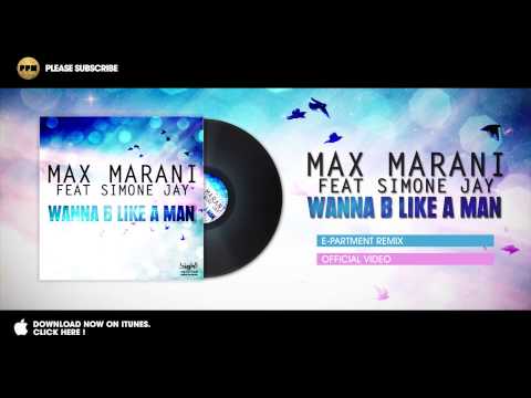 Max Marani feat. Simone Jay - Wanna B Like A Man (E-Partment Remix)