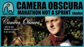 CAMERA OBSCURA - Marathon Not A Sprint [Audio]