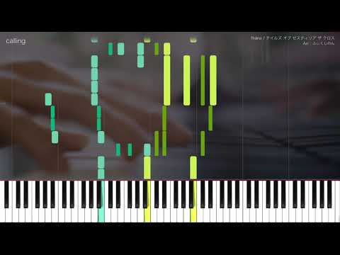 【fhána】calling フルで採譜してみた【テイルズ オブ ゼスティリア ザ クロス】