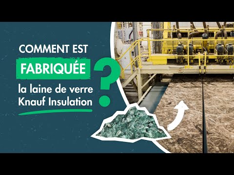 Fabrication de la laine minérale de verre | Knauf Insulation