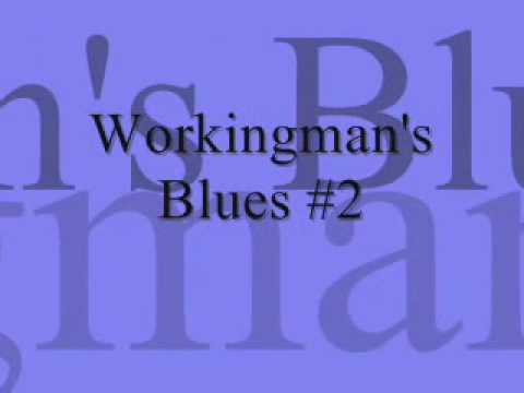Video thumbnail for Workingman’s Blues #2