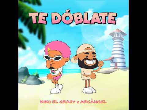 Arcángel - Te Dóblate (Feat. Kiko El Crazy)