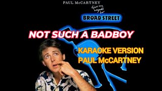 NOT SUCH A BAD BOY KARAOKE