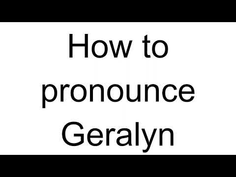 How to Pronounce Geralyn (English)