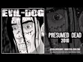 Evil-Dog | Presumed Dead 