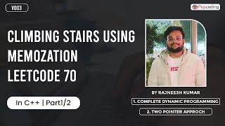 YouTube video 'Climbing Stairs Using Memoization | leetcode 70 | By Rajneesh Kumar | In C++ | Part 1/2 | V003'