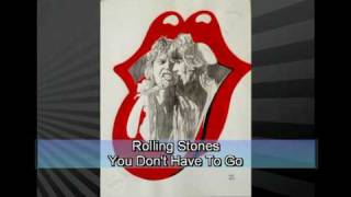 Rollng Stones ~ You Don't have To Go