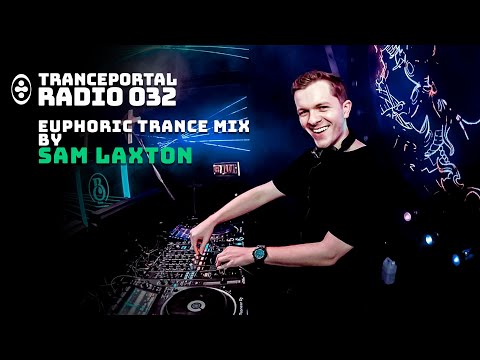 Euphoric Trance Mix by Sam Laxton | Tranceportal Radio 032