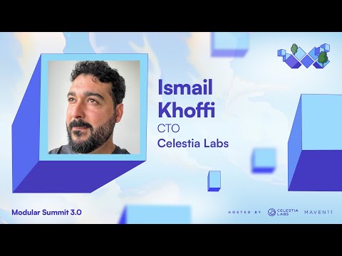 Modular Expansion: The Celestia Technical Roadmap - Ismail Khoffi
