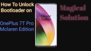 How To Unlock Bootloader on T-Mobile OnePlus 7T Pro Mclaren Edition