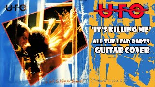 UFO: &quot;It&#39;s Killing Me&quot; - (All the Lead Parts &amp; Harmonies) Guitar Cover