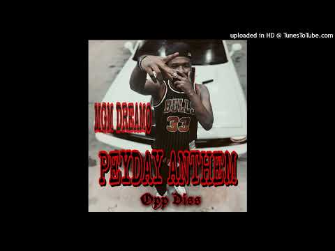 MGM Dreamo - PeyDay Anthem (FreakyGirl/OppDiss)