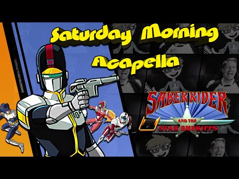 Saber Rider and the Star Sheriffs Theme - Saturday Morning Acapella