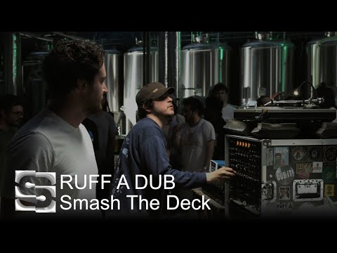 Smash The Decks #4 : RUFF A DUB