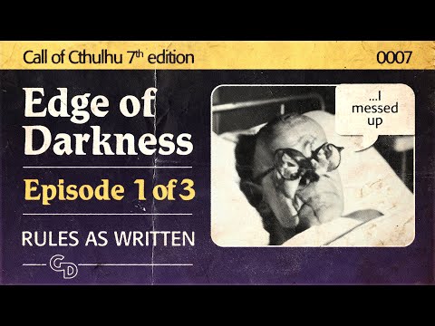 Learn Call of Cthulhu with us! - Edge of Darkness - Session 1