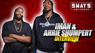 Ahrie & Iman Shumpert Talk New podcast “Iman Amongst Men” | SWAY’S UNIVERSE
