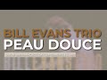 Bill Evans Trio - Peau Douce (Official Audio) - Live in San Francisco, CA / September 2 & 3, 1980