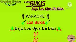 Los Bukis,..&quot;Bajo Los Ojos de Dios&quot; Karaoke