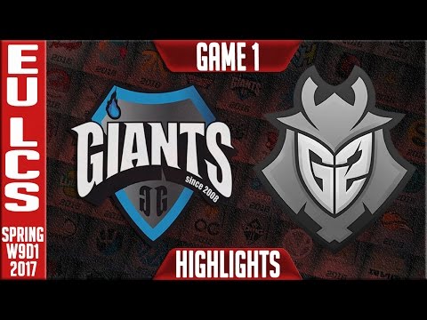 Giants vs G2 Highlights Game 1 - EU LCS W9D1 Spring 2017 - GIA vs G2 G1