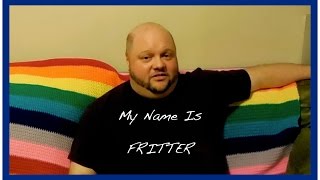 [9/19] My Name Is Fritter