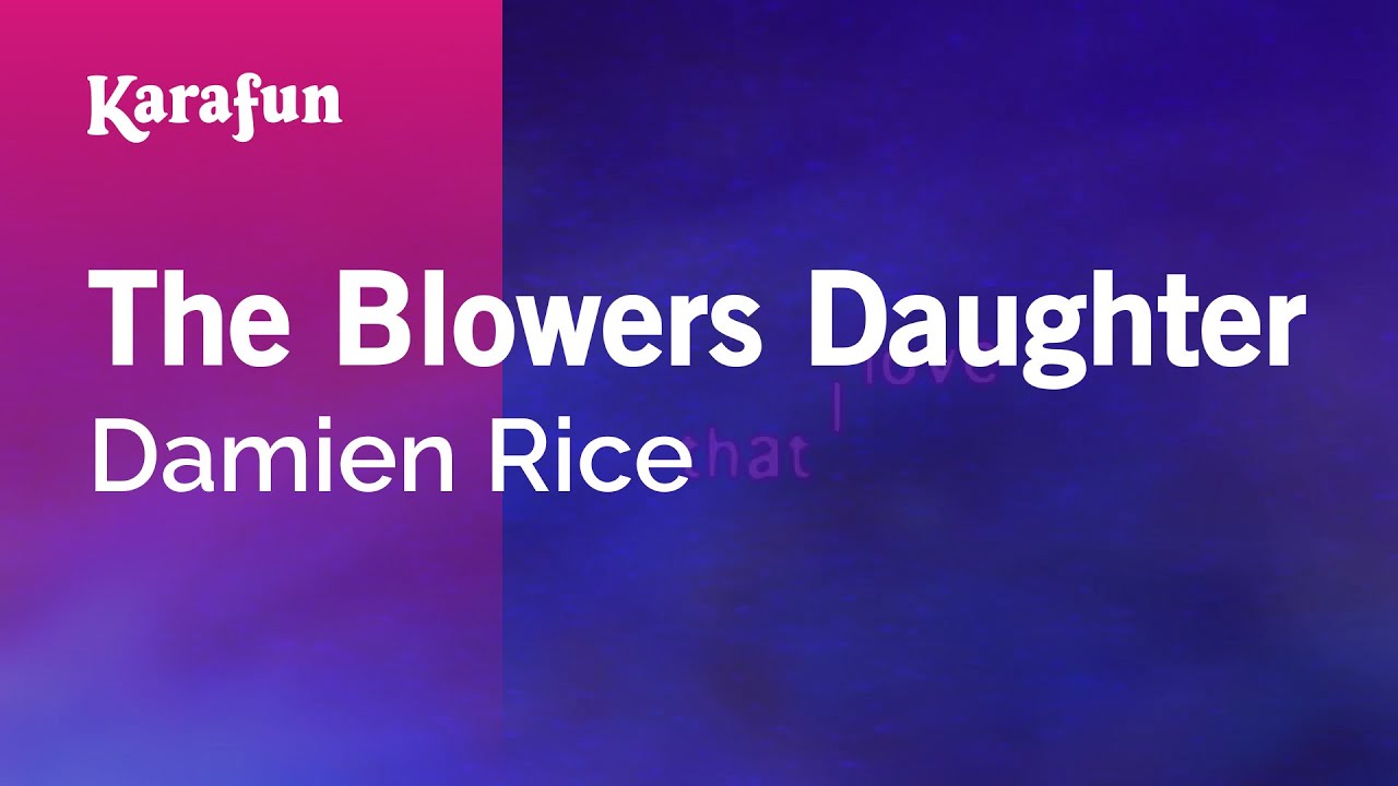 The Blowers Daughter - Damien Rice | Karaoke Version | KaraFun