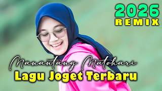 Download lagu LAGU JOGET TERBARU || MANANTANG MATOHARI || LAGU ACARA REMIX PETA mp3