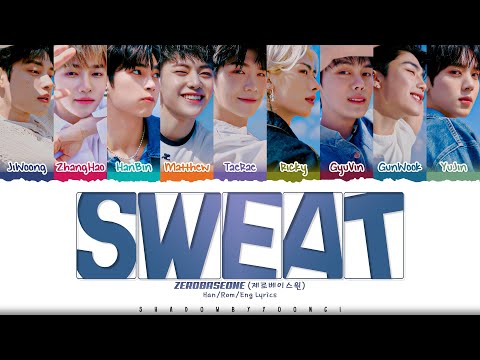 ZEROBASEONE (제로베이스원) 'SWEAT' Lyrics (제로베이스원 sweat 가사) [Color Coded Han_Rom_Eng] | ShadowByYoongi