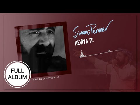 Hêviya Te - Şivan Perwer - [FULL ALBUM]