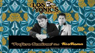 Prefiero rendirme los yonic’s