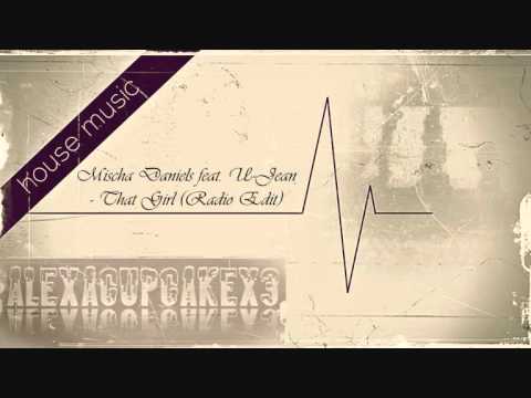 Mischa Daniels feat. U-Jean - That Girl (Radio Edit)