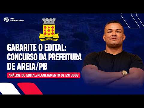 GABARITE O EDITAL: CONCURSO DA PREFEITURA DE AREIA/PB