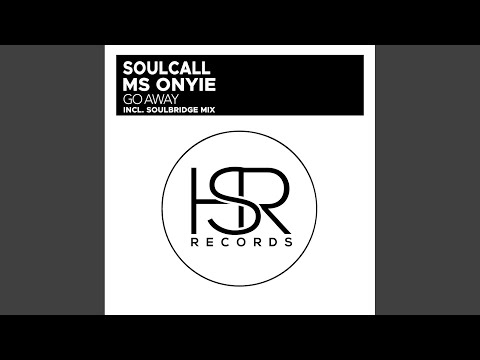 Go Away (Soulbridge Classic 2025 Mix)
