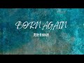 Rihanna - Born again - lyrics - darkpluto