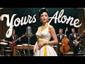 Yours Alone Classic 50s Country