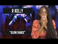 R Kelly Slow Dance REACTION