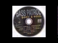 Bass Patrol  - Your baby daddy got beef