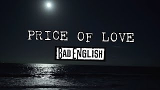 PRICE OF LOVE - Bad English (lyrics)