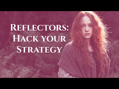 Human Design Reflectors Hack Your Strategy!
