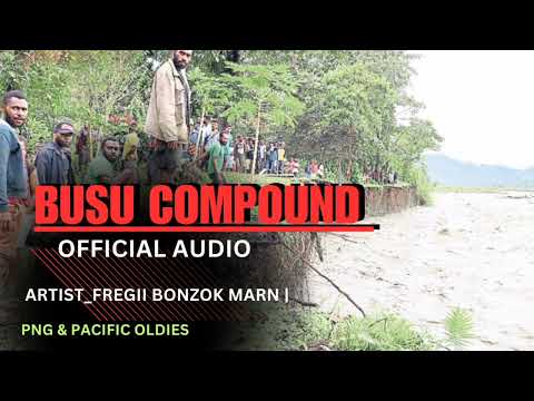 BUSU COMPOUND (ORIGINAL) BY FREGII BONZOK MAN