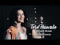 Tere Hawale Recreated Bhavini Handa Arijit Shilpa Laal Singh Chaddha
