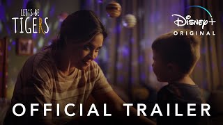 Let's Be Tigers | Official Trailer | Disney+ Trailer