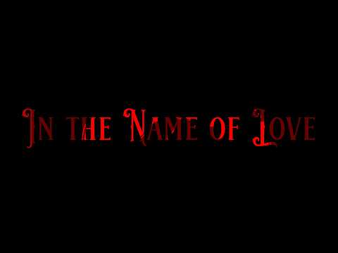 In the Name of Love